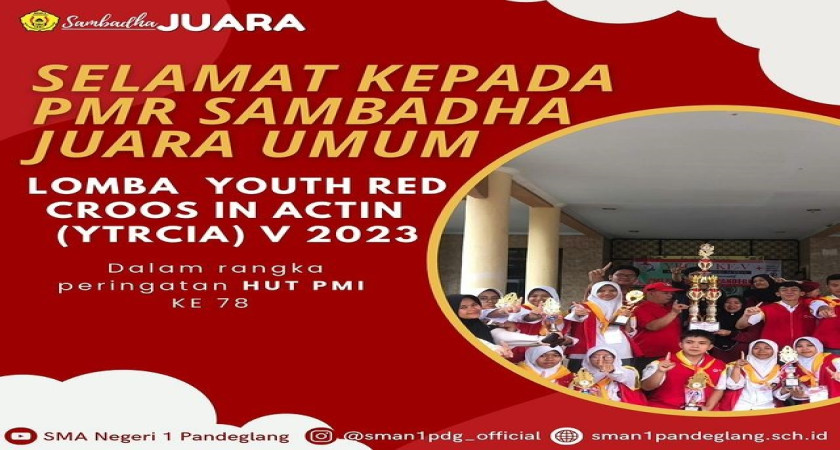 Selamat Kepada TIM PMR SMA Negeri 1 Pandeglang Atas Raihan Prestasi Juara Umum Pada Lomba Youth Red Croos In Actin (YTRCIA) V 2023 Dalam Rangka Peringatan HUT PMI Ke 78