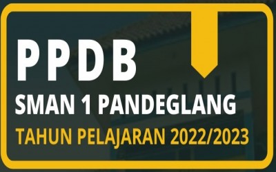 INFO PPDB TAHUN 2022 SMAN 1 PANDEGLANG
